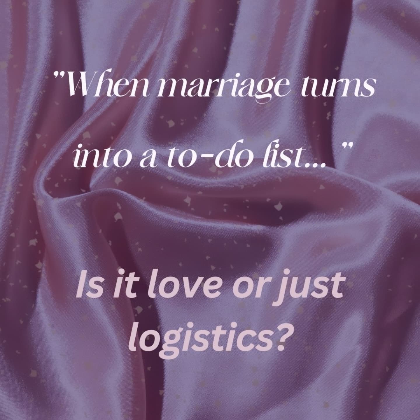 Purple fabric with text overlay about marriage and to-do lists | Flirty Bay adult store perth and sex toys